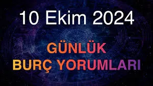 10 Ekim 2024 Perşembe Günlük Burç Yorumları