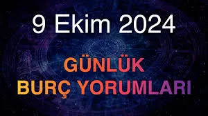 9 Ekim 2024 Çarşamba Günlük Burç yorumları