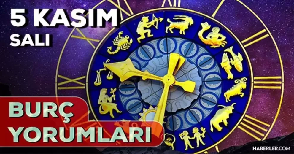 5 Kasım 2024 Salı Günlük Burç Yorumlarınız