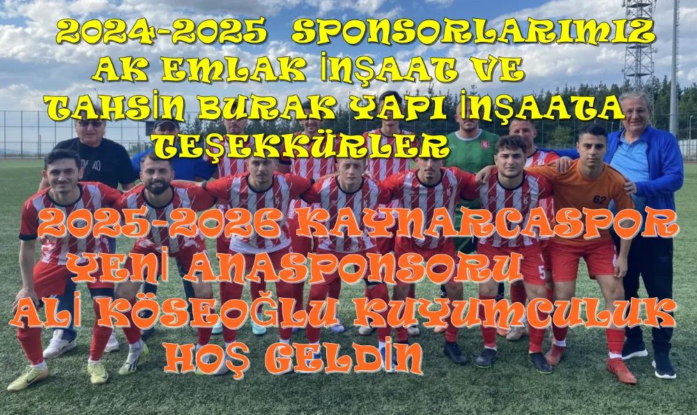 GEÇTİĞİMİZ SENE ANA SPONSORLARIMIZDAN AK EMLAK İNŞAAT  VE TAHSİN BURAK YAPI- İNŞAAT TEŞEKKÜR EDİYOR,YENİ ANA SPONSORUMUZ ALİ KÖSEOĞLU KUYUMCULUK OLDU
