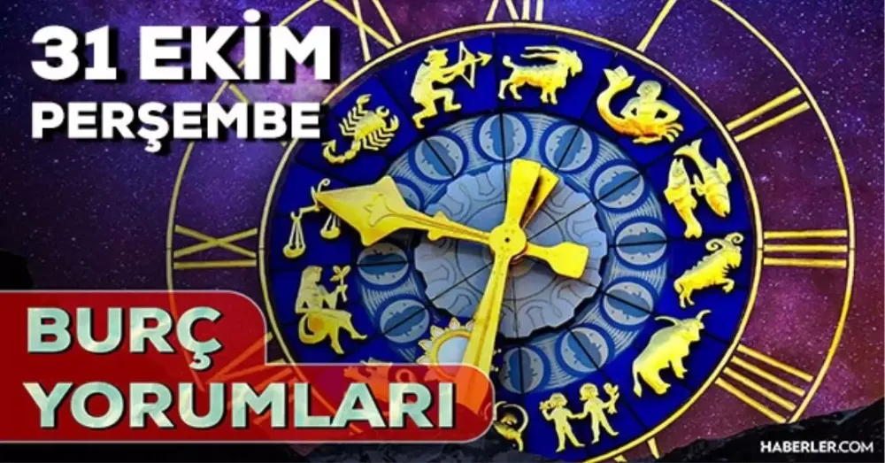 31 Ekim 2024 Perşembe Günlük Burç Yorumlarınız