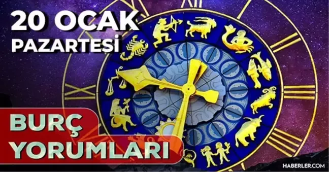 20 Ocak 2025 Pazartesi Günlük BURÇ Yorumlarınız