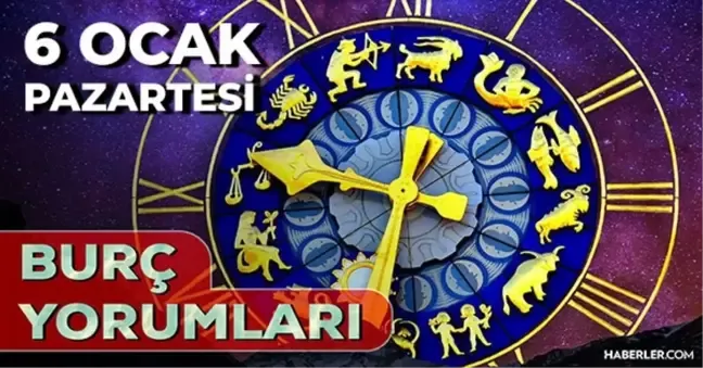 6 Ocak 2025 Pazartesi Günlük Burç Yorumlarınız