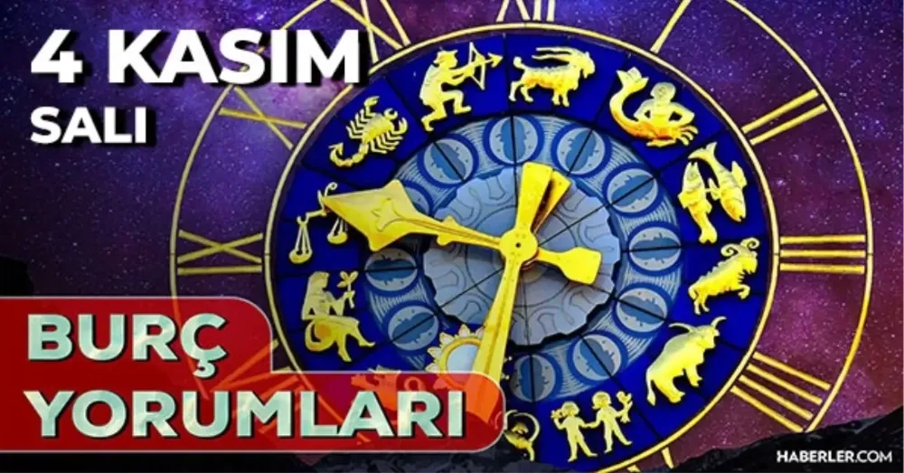 4 Kasım 2025 Salı Bugün günlük BURÇ Yorumlarınız