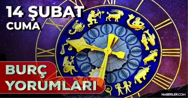 14 Şubat Cuma Günlük Burç Yorumlarınız