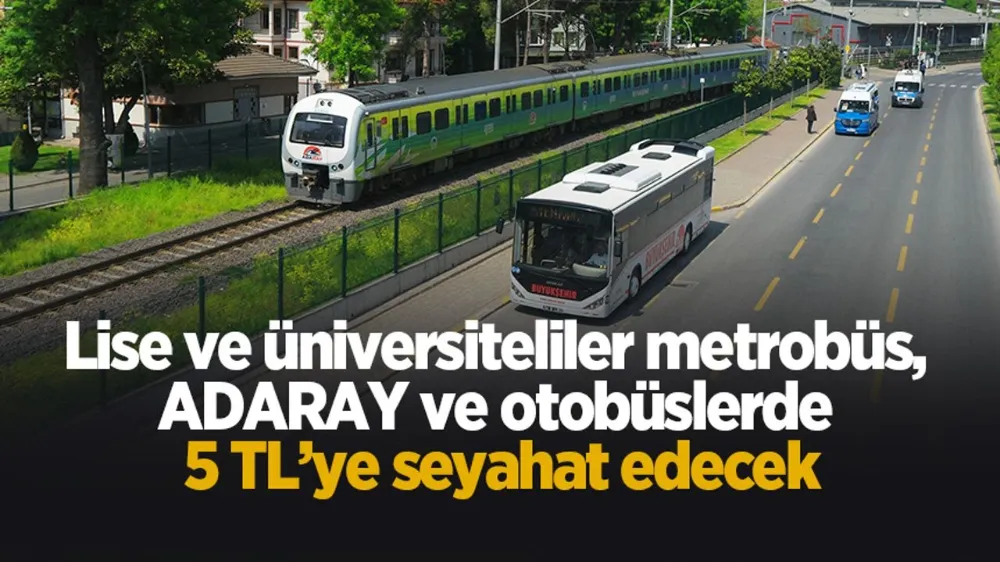 Sakarya’da lise ve üniversiteliler 5 TL’ye seyahat edecek