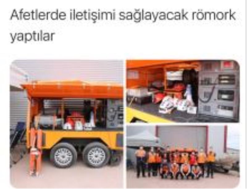 Afetlerde İletişim Sağlayacak Römork yaptılar