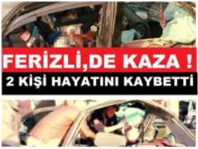 Ferizli,de Korkunç Kaza !