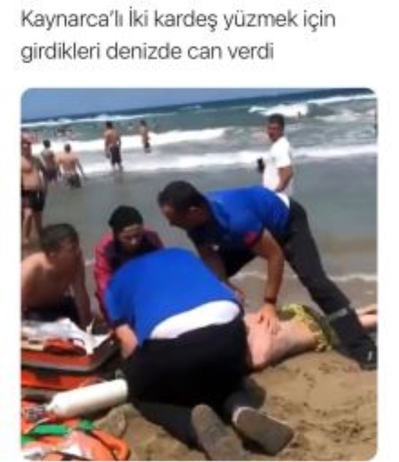 kaynarca`lı iki Kardeş  Denizde Boğularak Can verdi