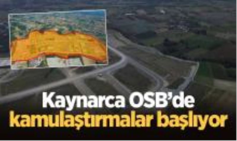 Kaynarca OSBde kamulaştırmalar başlıyor