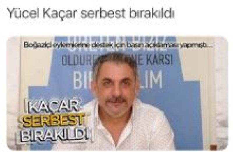 Yücel Kaçar serbest bırakıldı